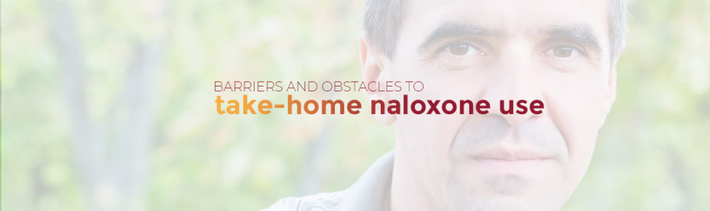 Barriers and Obstacles to Take-home Naloxone